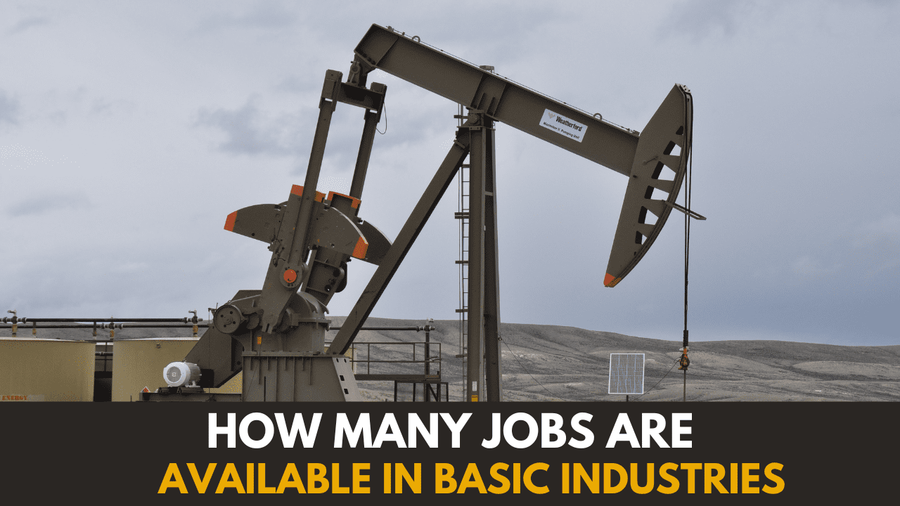 How Many Jobs Are Available in Basic Industries