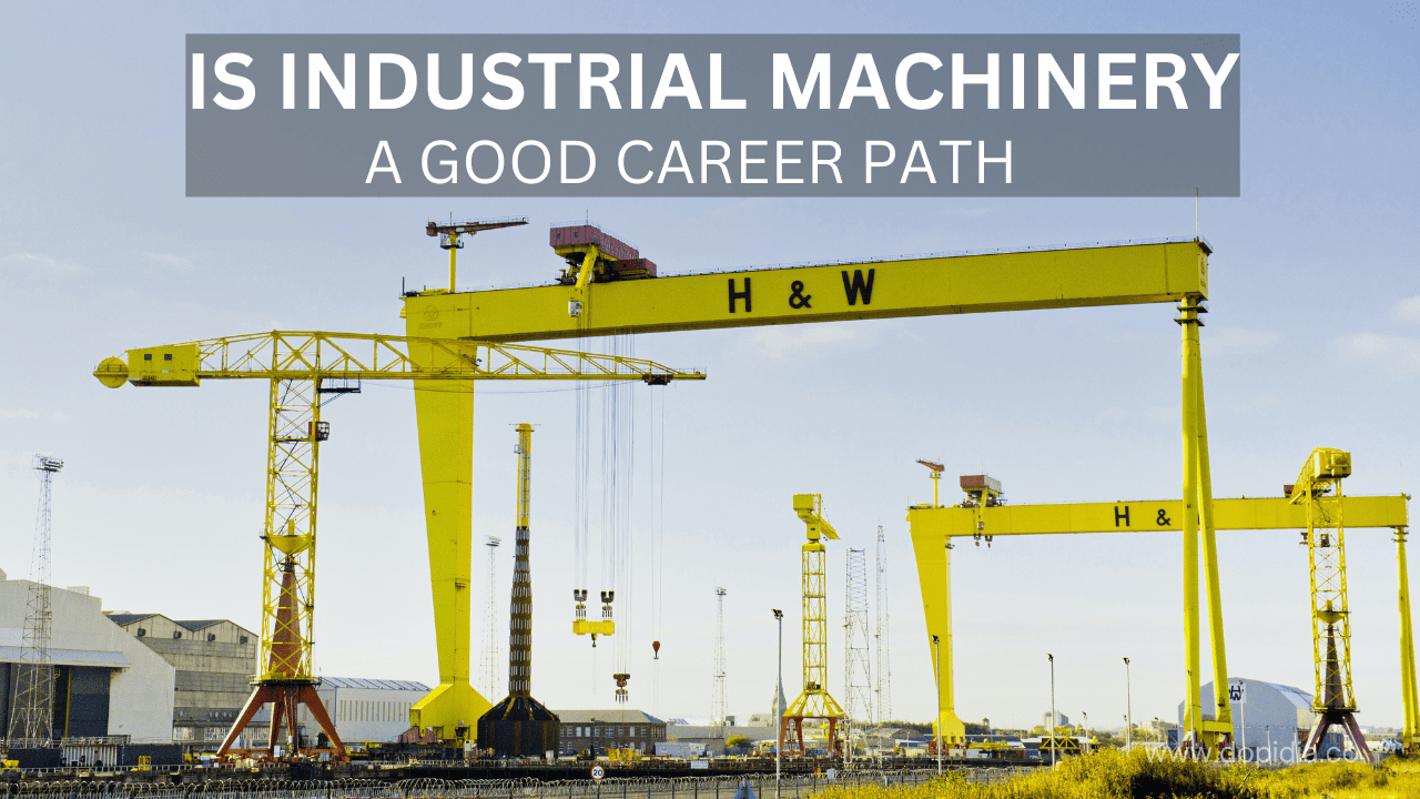 Is Industrial Machinery a Good Career Path