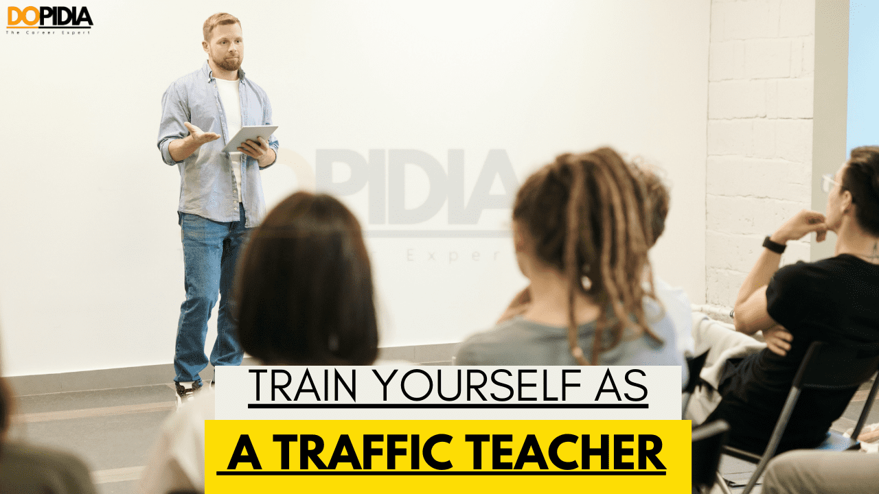 Train Yourself as a Traffic Teacher