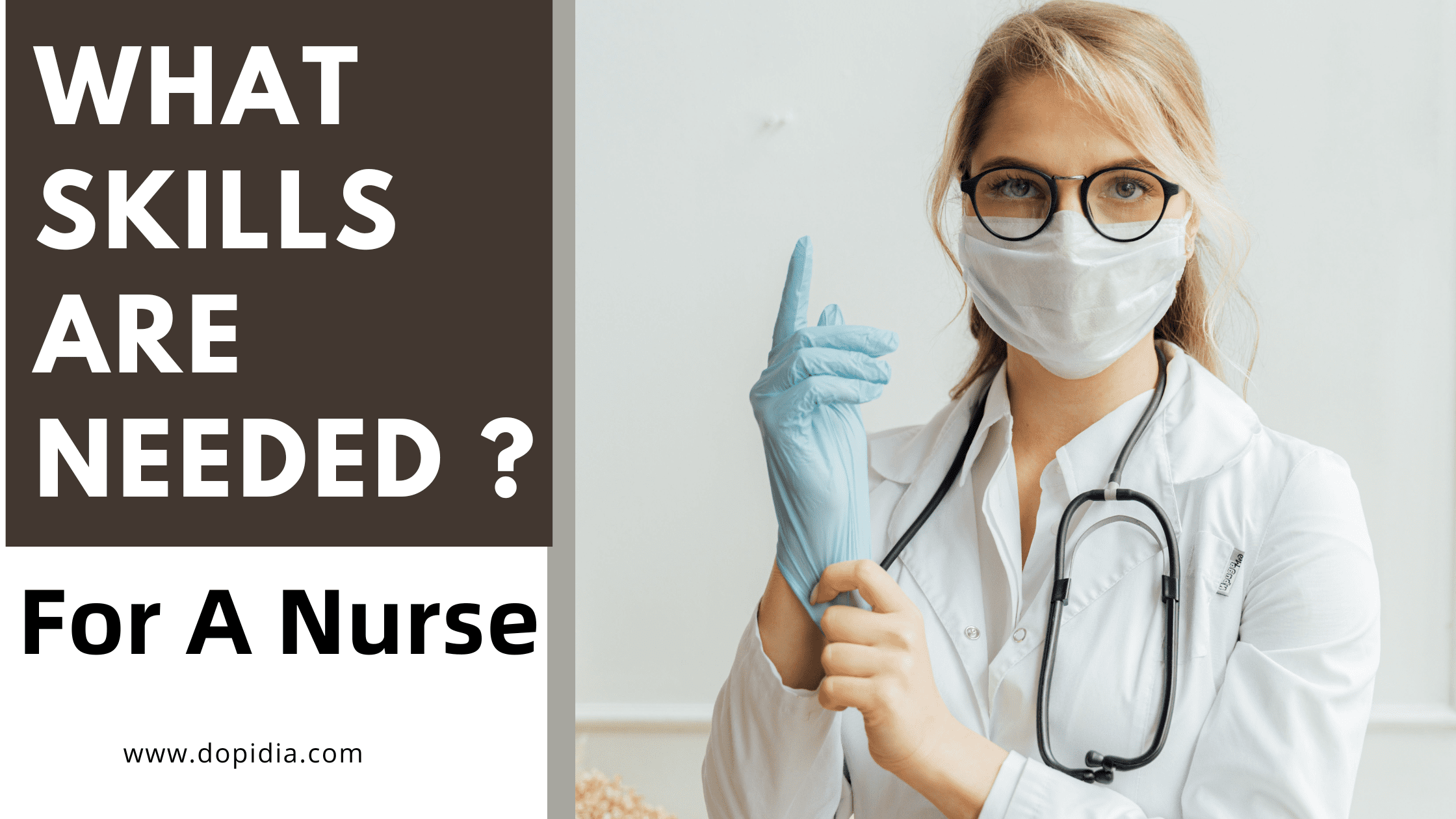 What skills are needed for a nurse?